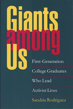 Book cover for "Giants Among Us: First Generation College Graduates Who Lead Activist Lives" a book by Sandria Rodriguez