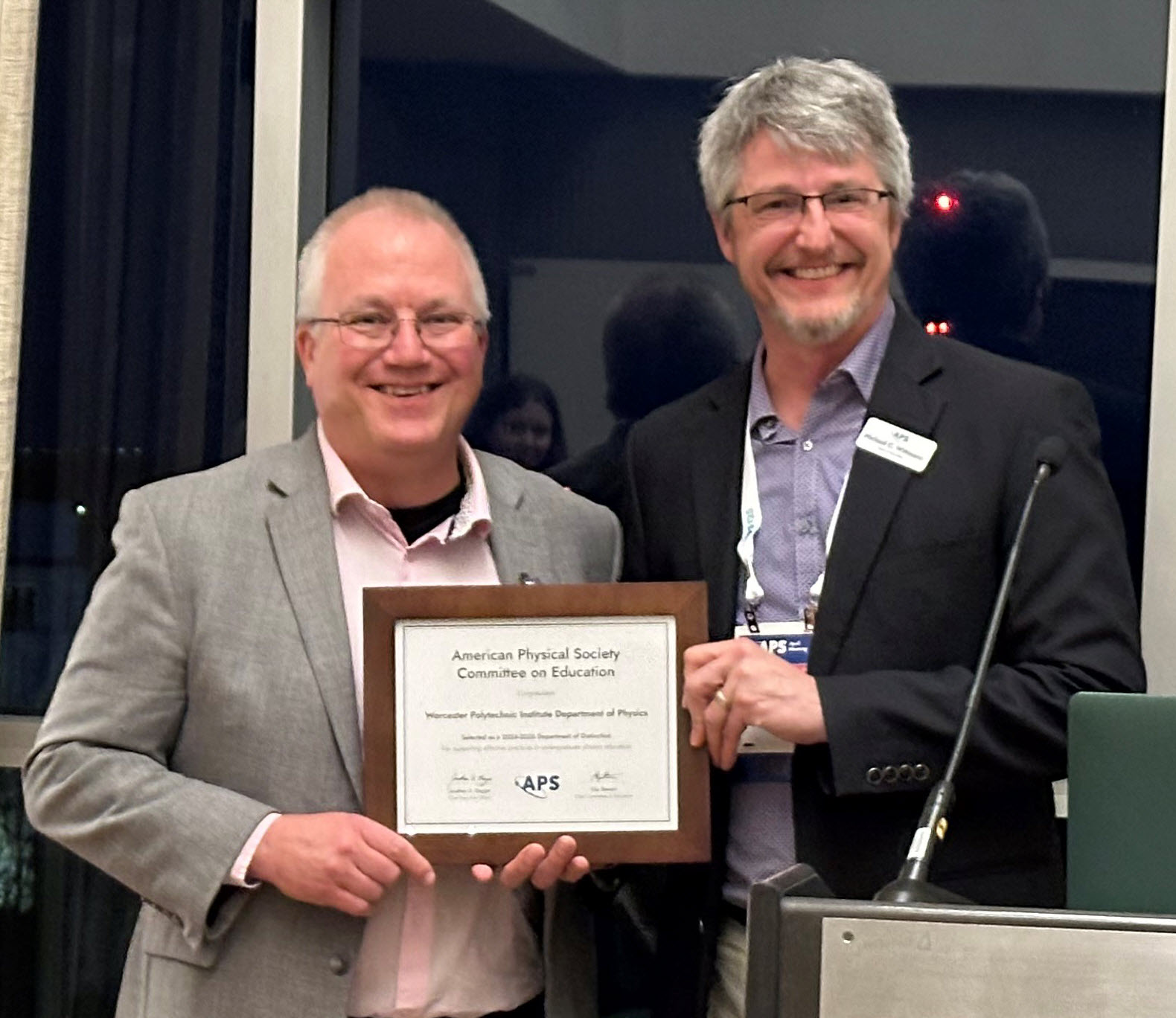Doug Petkie, Department Head of Physics at WPI, received the Award on behalf of the Physics Department from Michael Wittmann,  Head of Education at the American Physical Society.